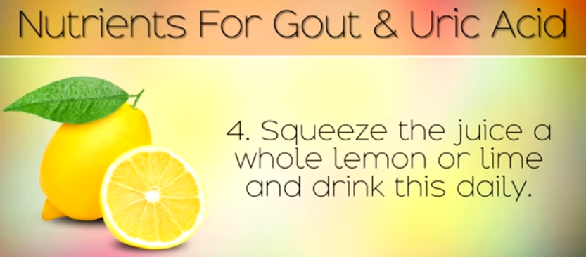 Squeeze the juice a whole lemon or lime and drink this daily as Natural Gout Treatment Remedies